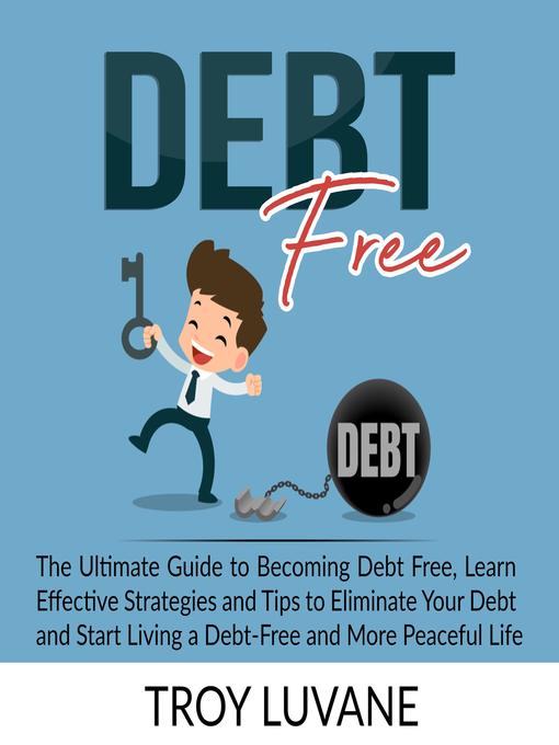 Title details for Debt Free by Troy Luvane - Available